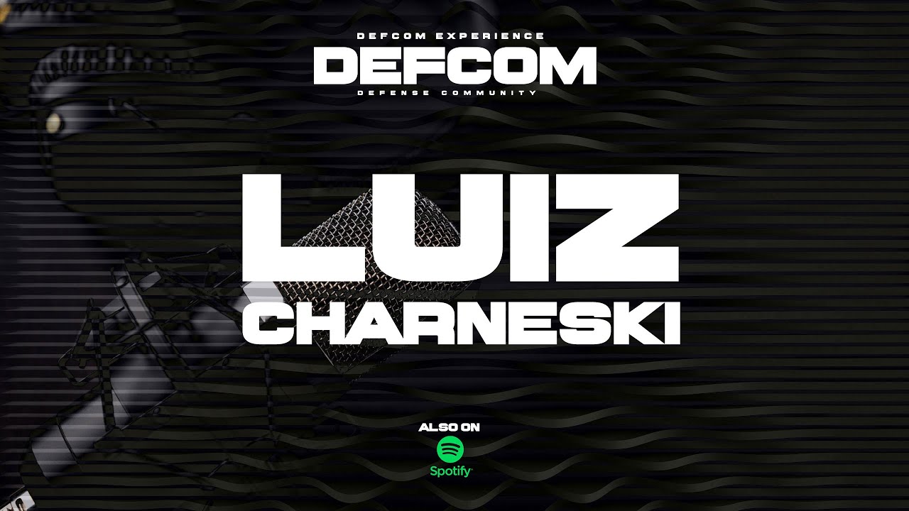 Capa do DEFCOM Cast com Luiz Charneski
